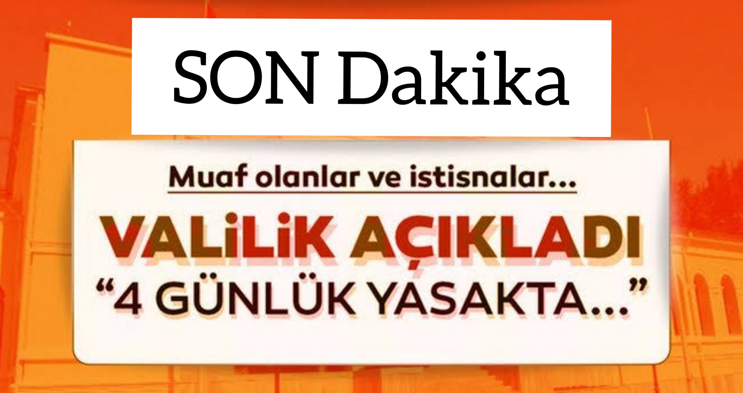 Sokağa çıkma kısıtlamasının detayları belli oldu